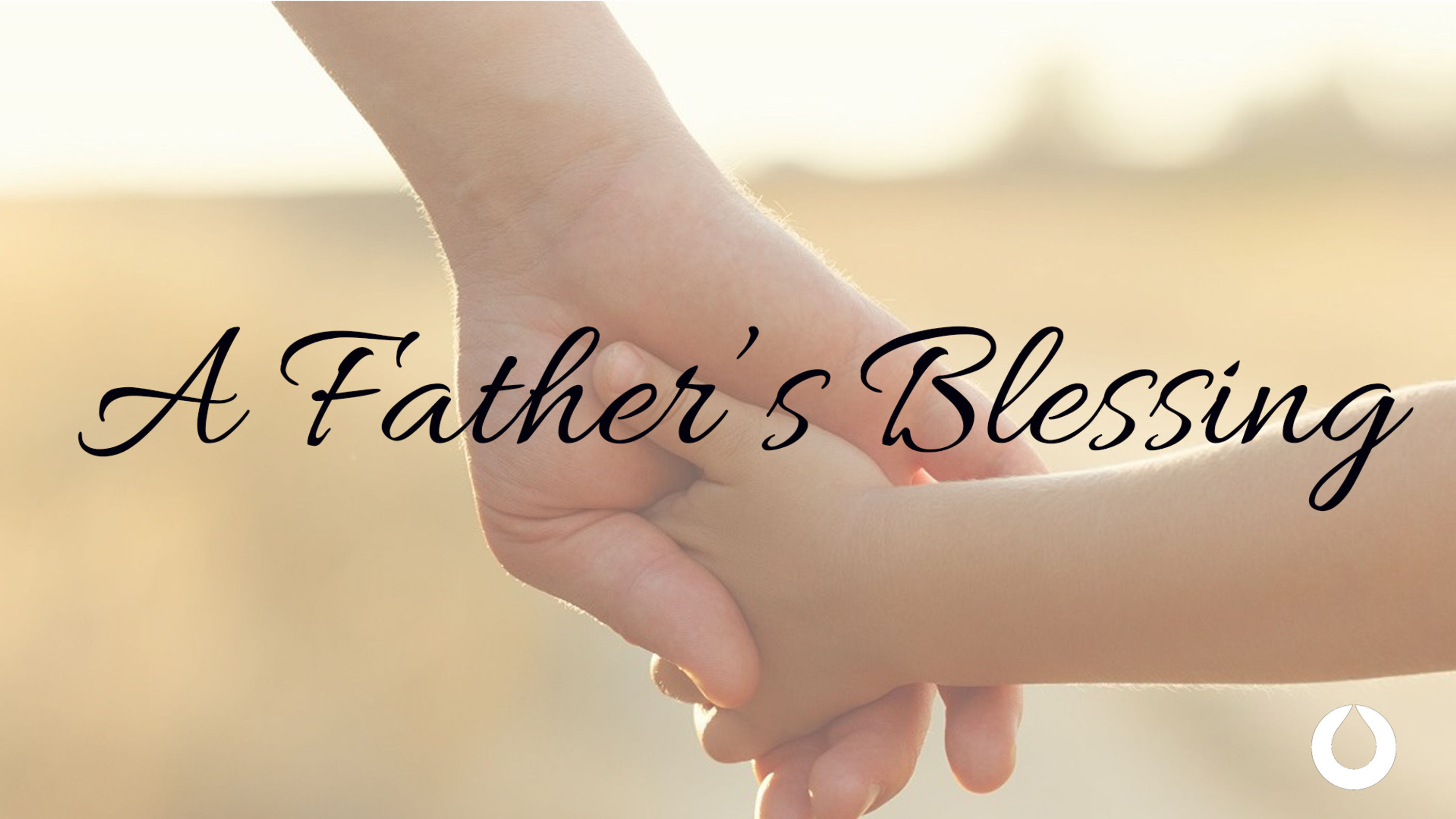 A Father's Blessing